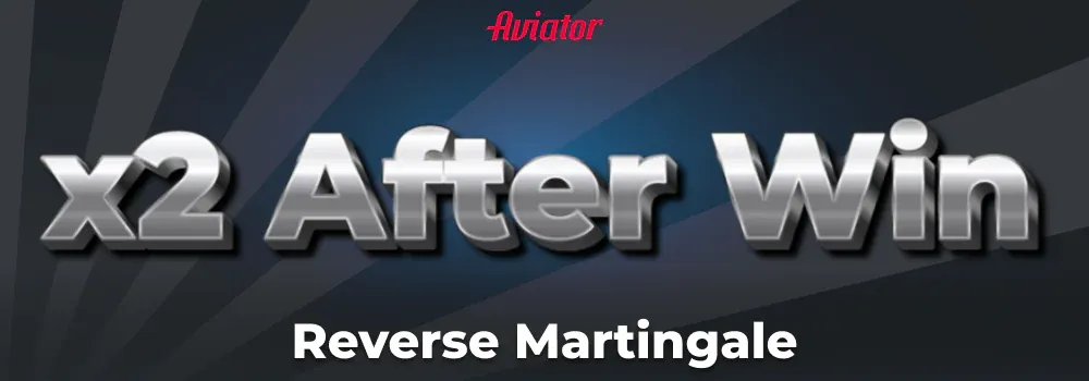 Reverse Martingale strategy for Aviator